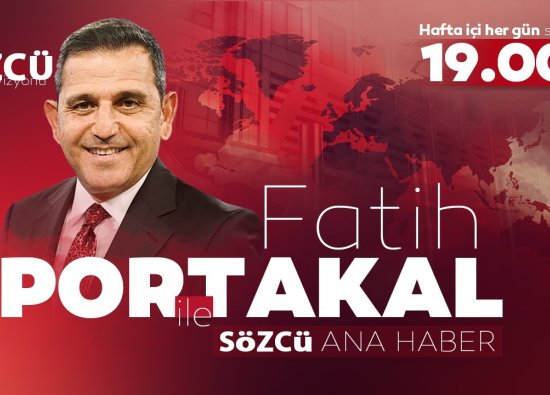 Fatih Portakal Canlı Yayın - Sözcü TV izle