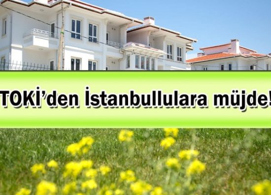 TOKİ İstanbul 2023 Projesi: Mayıs 2023'te 641 Konutlu Yeni Müjde!