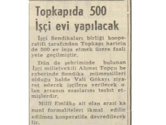 1952 Yılında Topkapı'ya 500 İşçi Evi Yapılacakmış!